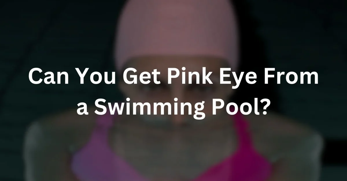 pink eye from a swimming pool